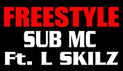 SUB MC Ft. L SKILZ "Freestyle"