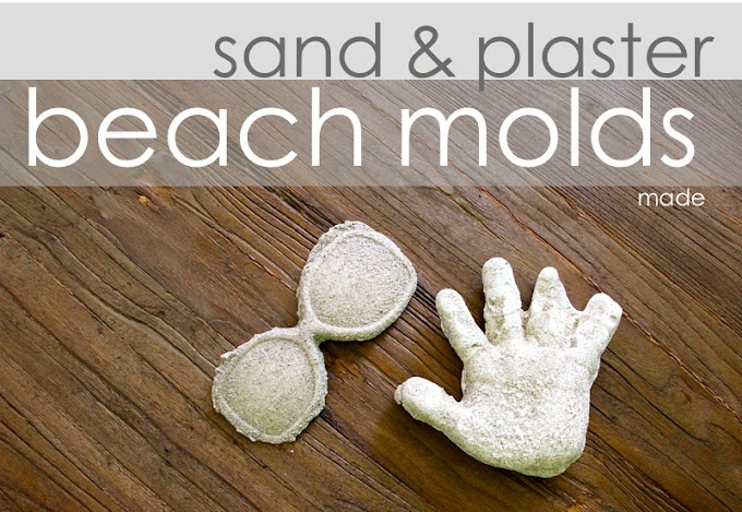 TUTORIAL: Sand and Plaster Beach Molds – MADE EVERYDAY