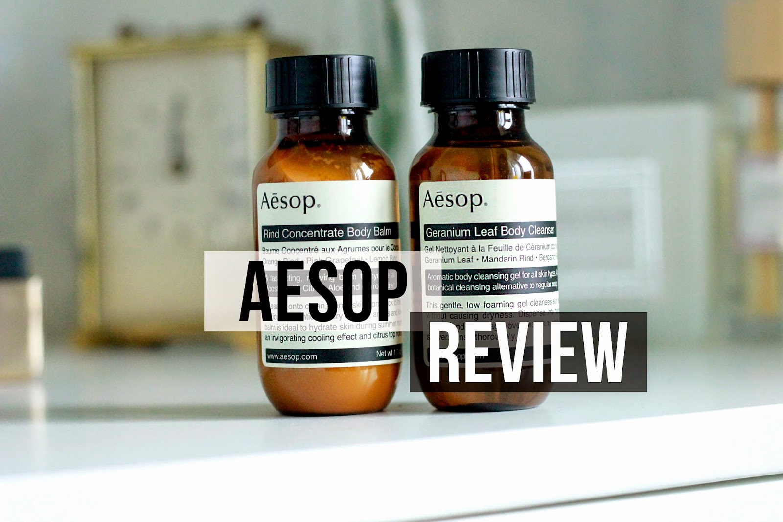 Aesop Rind Concentrate Body Balm & Geranium Leaf Body Cleanser Review The Twenty Sumtin'