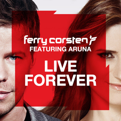 Ferry+Corsten+feat.+Aruna+-+Live+Forever2.jpg