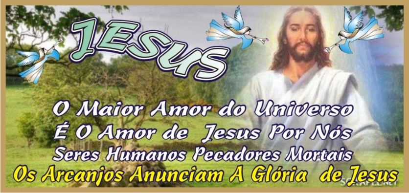 O Maior Amor do Universo é O Amor de Jesus