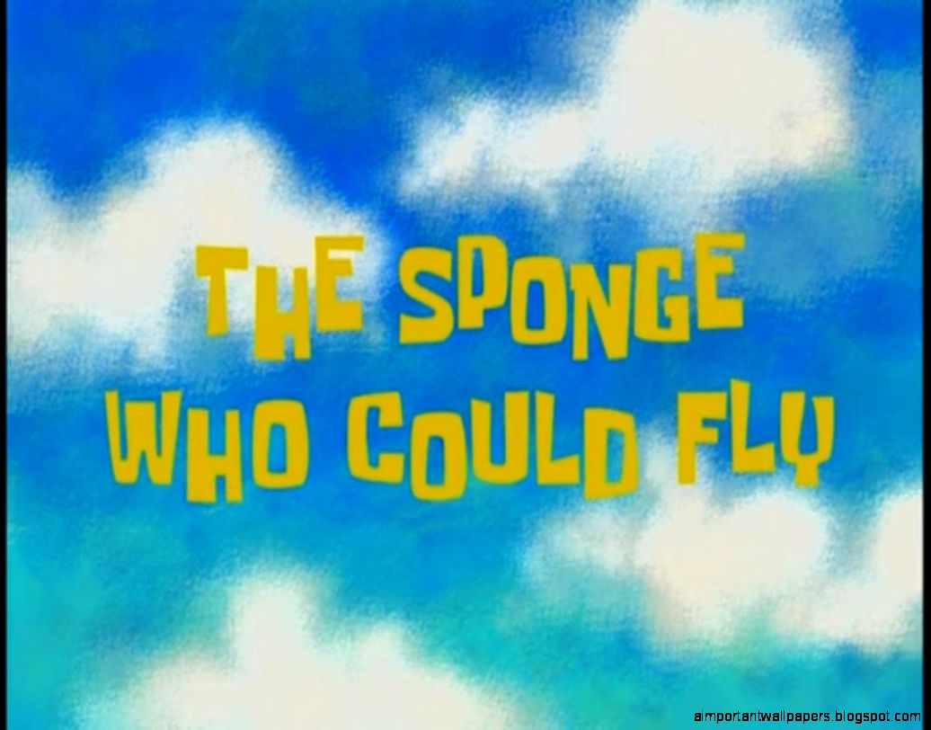 Spongebob Sponge Who Could Fly Spongebob Sponge Who Could Fly