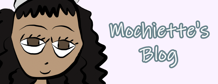 Mochiette's Blog