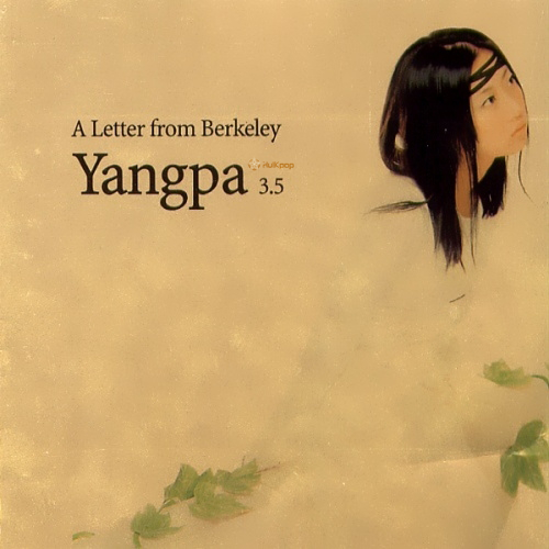YangPa – A Letter From Berkeley
