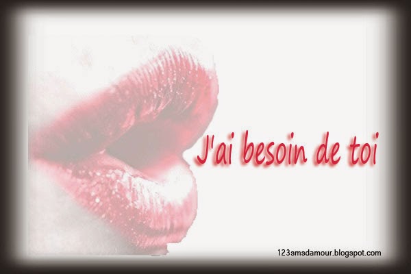 Poeme Amour Poesie Et Citations Sms D Amour J Ai Besoin De Toi