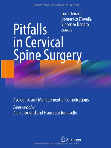 Pitfalls in Cervical Spine Surgery: Avoidance and Management of Complications 