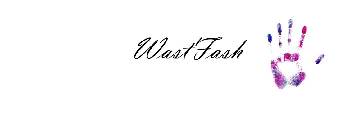                                   WASTFASH