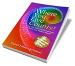 WHERE YOU LIVE COUNTS  By Diana Aylward
