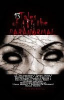 13 Tales of the Paranormal