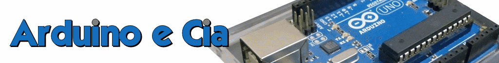Arduino e Cia