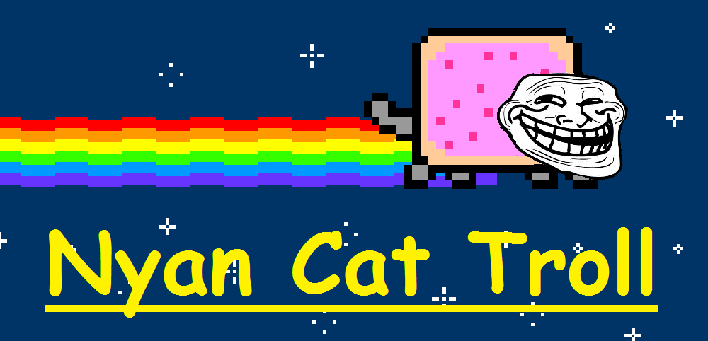 Nyan Cat Troll