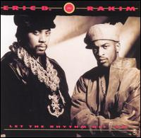 ERIC B & RAKIM LET THE RHYTHM HIT EM