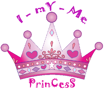 i, my, me...princess