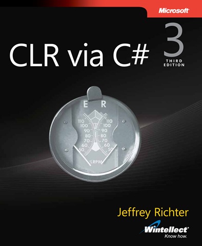 CLR via C#, Third Edition Jeffrey Richter