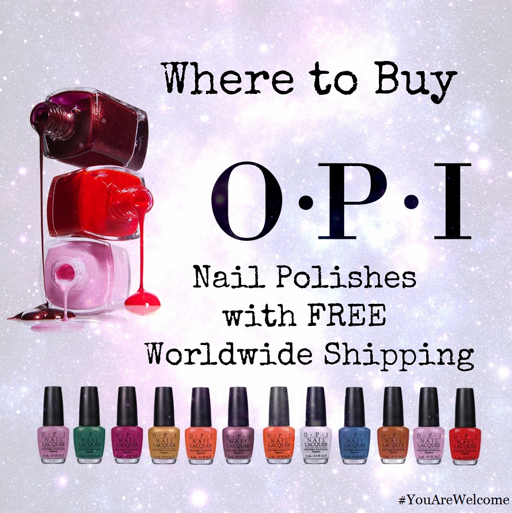 Where to Buy OPI Nail Polishes with FREE Worldwide Shipping 