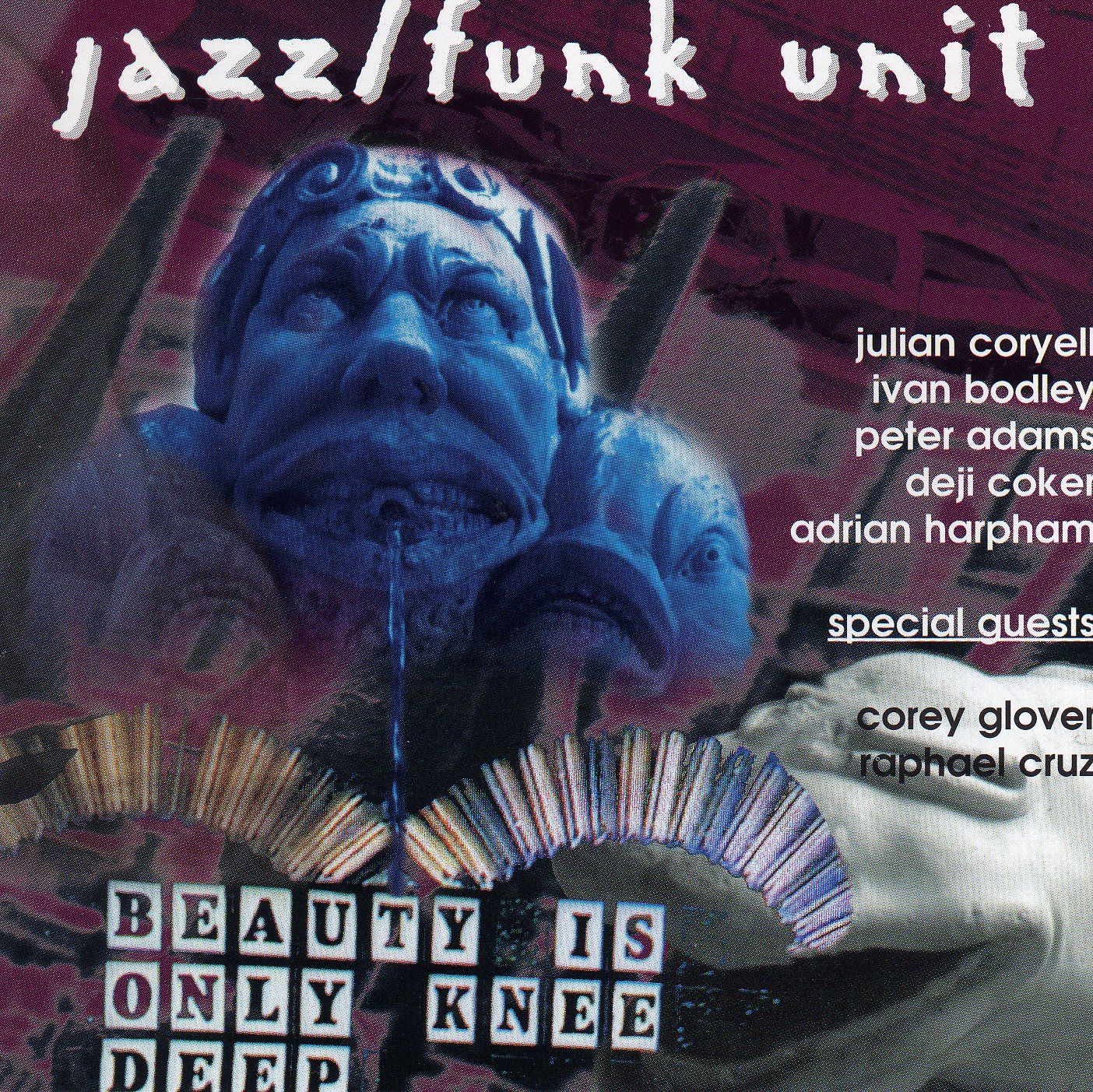 Jazz Rock Fusion Guitar: Jazz Funk Unit - 1994 &ldquo;Beauty Is Only Knee Deep&rdquo;