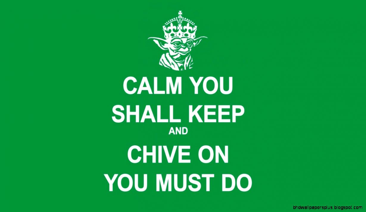 Keep Calm And Chive On Wallpaper Backgrounds 3 Wide Keep Calm And Chive On Wallpaper Backgrounds 3 Wide
