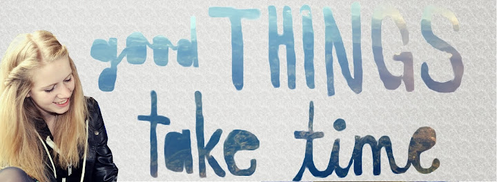 good things take time