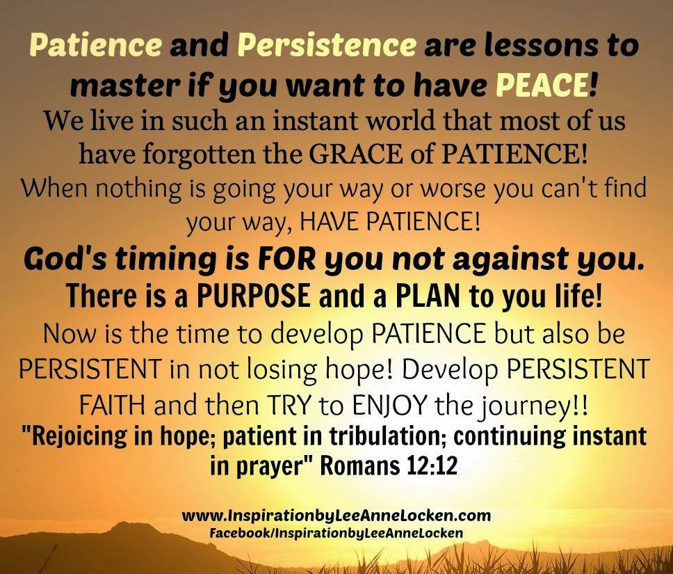 Inspiration by LeeAnne Locken PATIENCE and PERSISTENCE