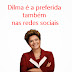 Dilma é a preferida também nas redes sociais