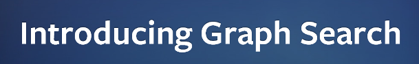 Introducing Facebook Graph Search Text: Intelligent computing
