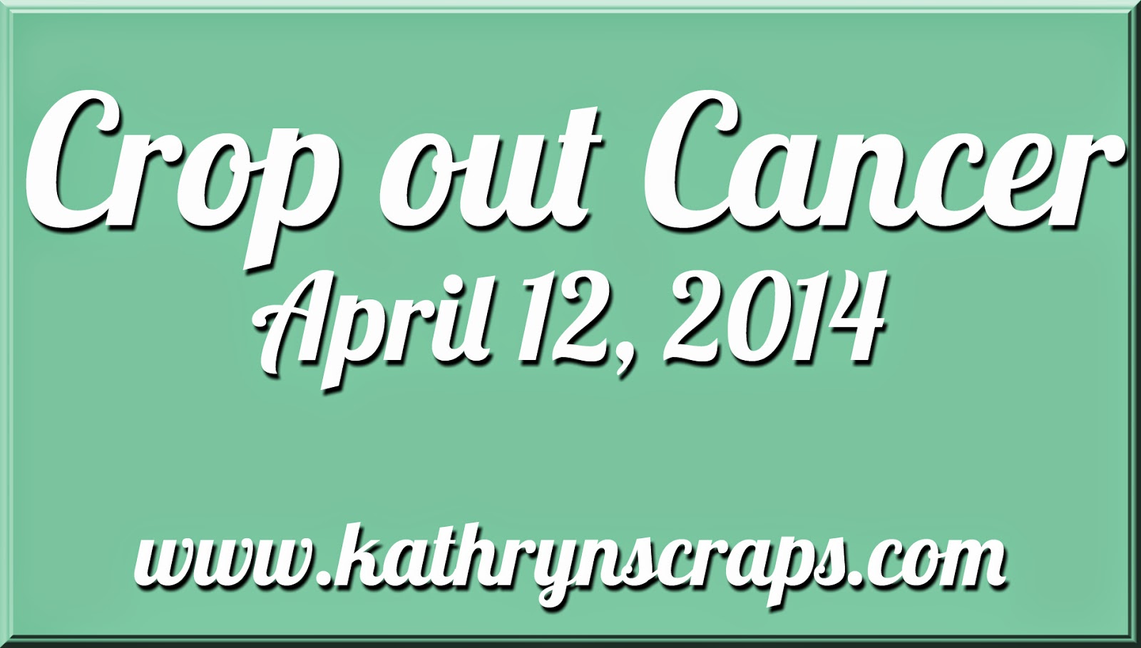 Kathryn Scraps: Ready to Crop Out Cancer!?!!!