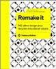 REMAKE IT//Thompson+Whittington-Thames&Hudson-2010//ISBN:978-2878113570