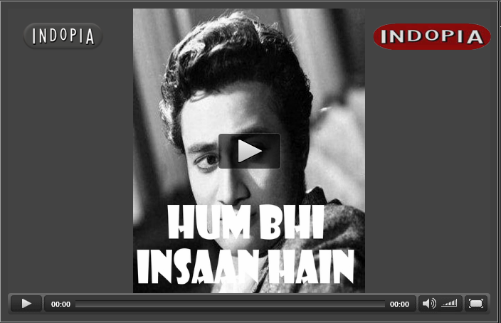 http://www.indopia.com/showtime/watch/movie/1948010010_00/hum-bhi-insaan-hain/