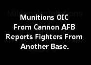Munitions OIC From Cannon AFB Reports Fighters From Another Base.