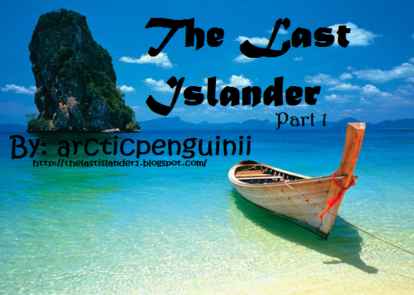 The Last Islander- Part 1
