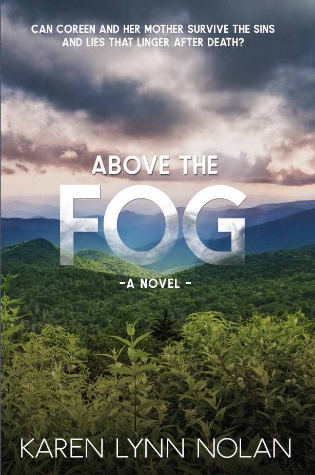 Above the Fog by Karen Lynn Nolan