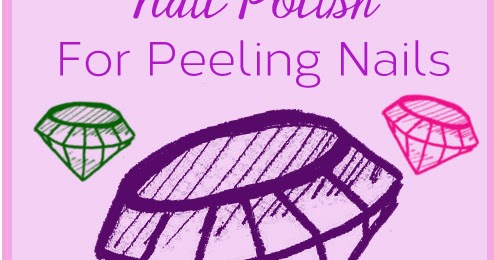 Best Polish For Peeling Nails - Gouldylox