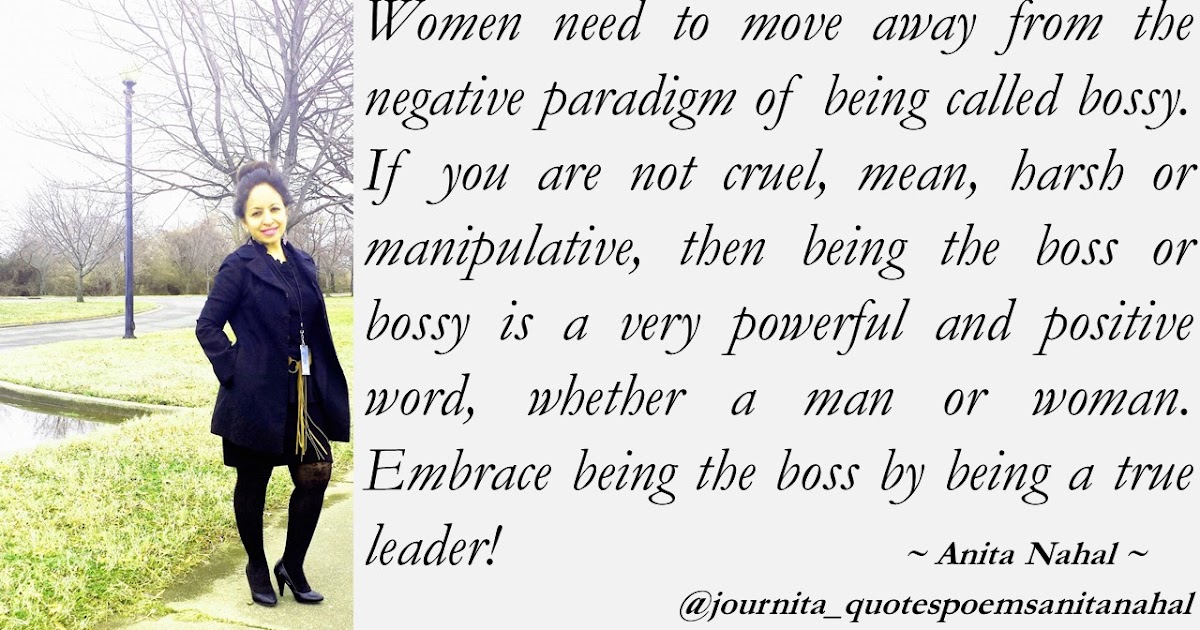 Quotes on Everyday Life : Quote---Its okay to be a Boss, Bossy--Men or