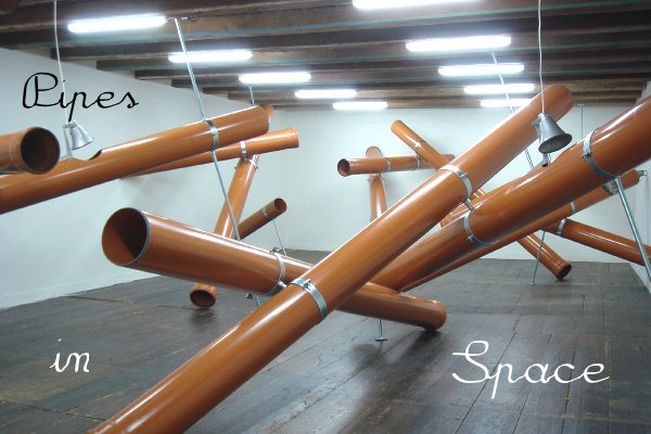 Pipes In Space