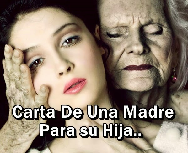 soy feliz como soy: CARTA DE UNA MADRE PARA SU HIJA