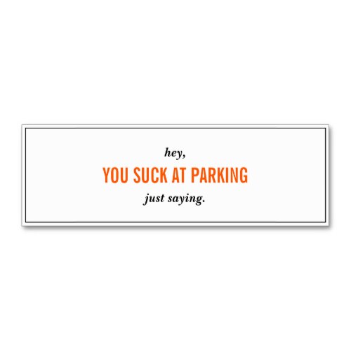 You Suck At Parking | Funny Skinny Business Cards