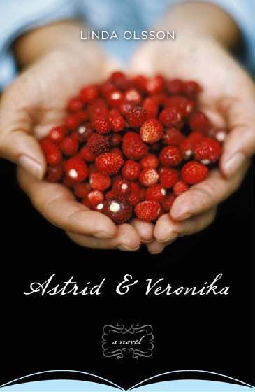 Astrid and Veronika by Linda Olsson Astrid and Veronika by Linda Olsson