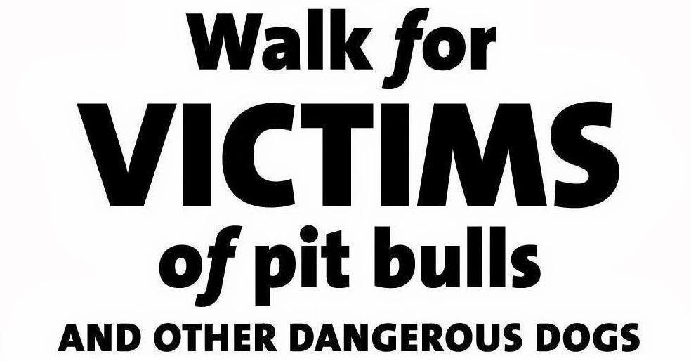 Walk for Victims of Pit Bulls and Other Dangerous Dogs