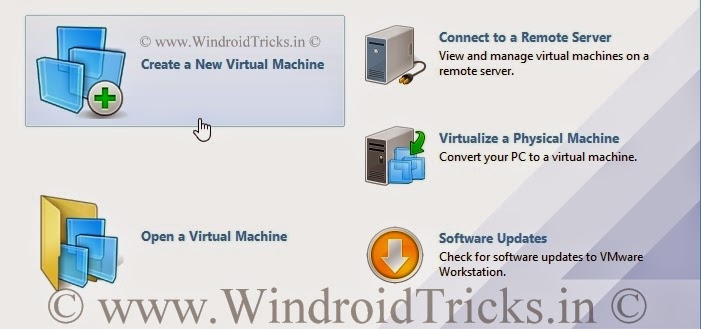 Creating a New Virtual Machine How to install android in Windows using Virtual Machine, VMware Workstation, VirtualBox