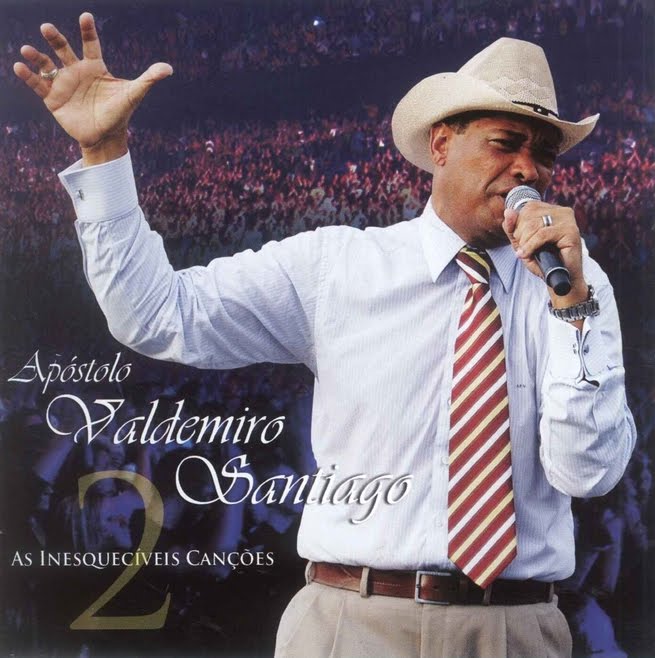 Apóstolo Valdemiro Santiago - As Inesquecíveis Canções - Vol 2 2011 Apóstolo Valdemiro Santiago - As Inesquecíveis Canções - Vol 2 2011