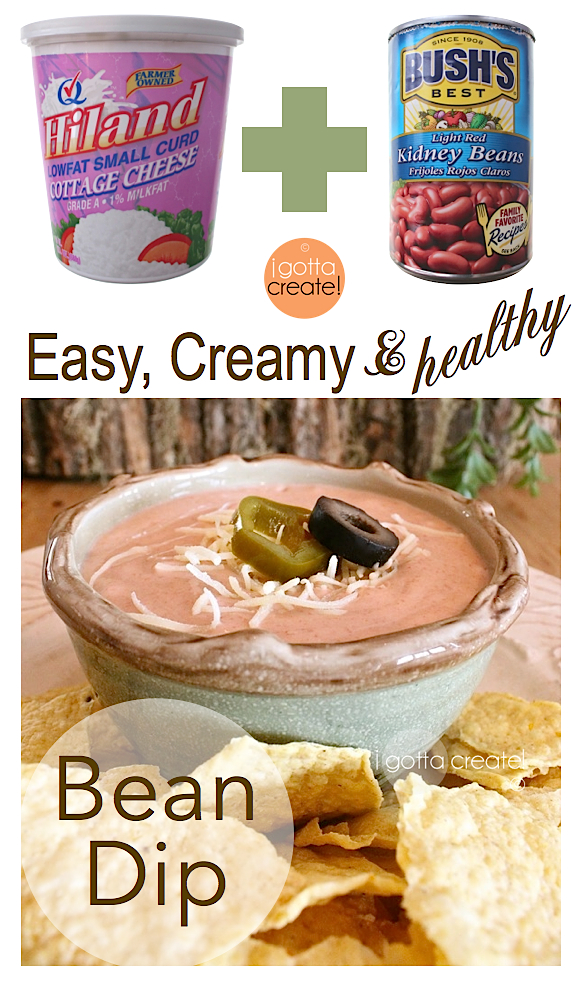 I Gotta Create! Easy Creamy Yummy Healthy Bean Dip Recipe