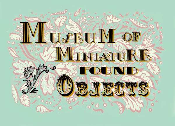 Museum of Miniature Found Objects