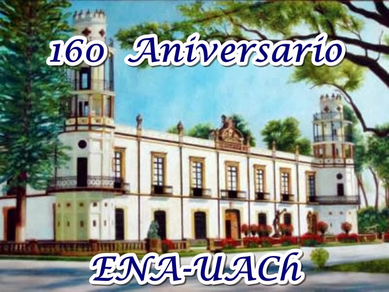 160 aniversario ENA-UACh