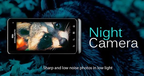 Night Camera افضل تطبيق تصوير بكاميرا الجوال في الليل | بحرية درويد