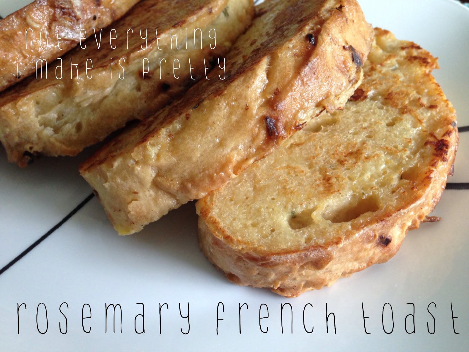 not everything i make is pretty.is Rosemary & Garlic Bread