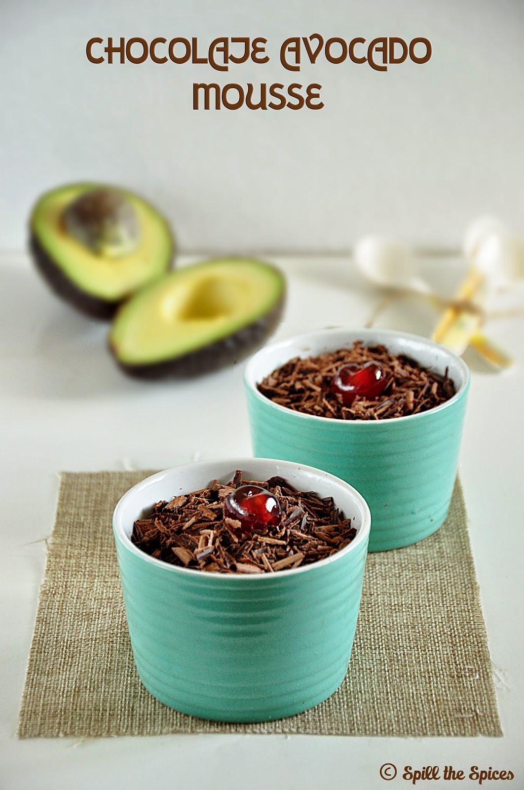 Chocolate Avocado Mousse Spill the Spices