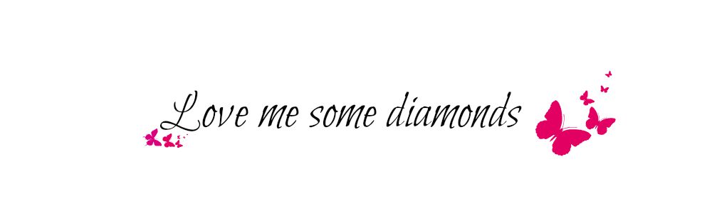 Love me some diamonds