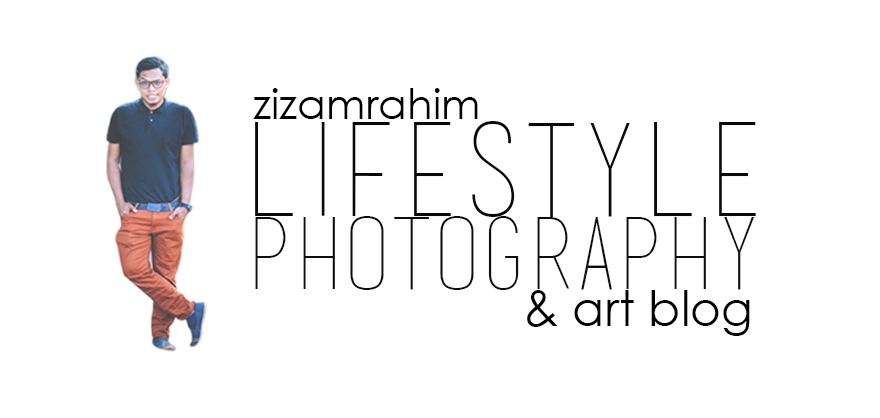 ZizamRahim Lifestyle Photography & Art Blog