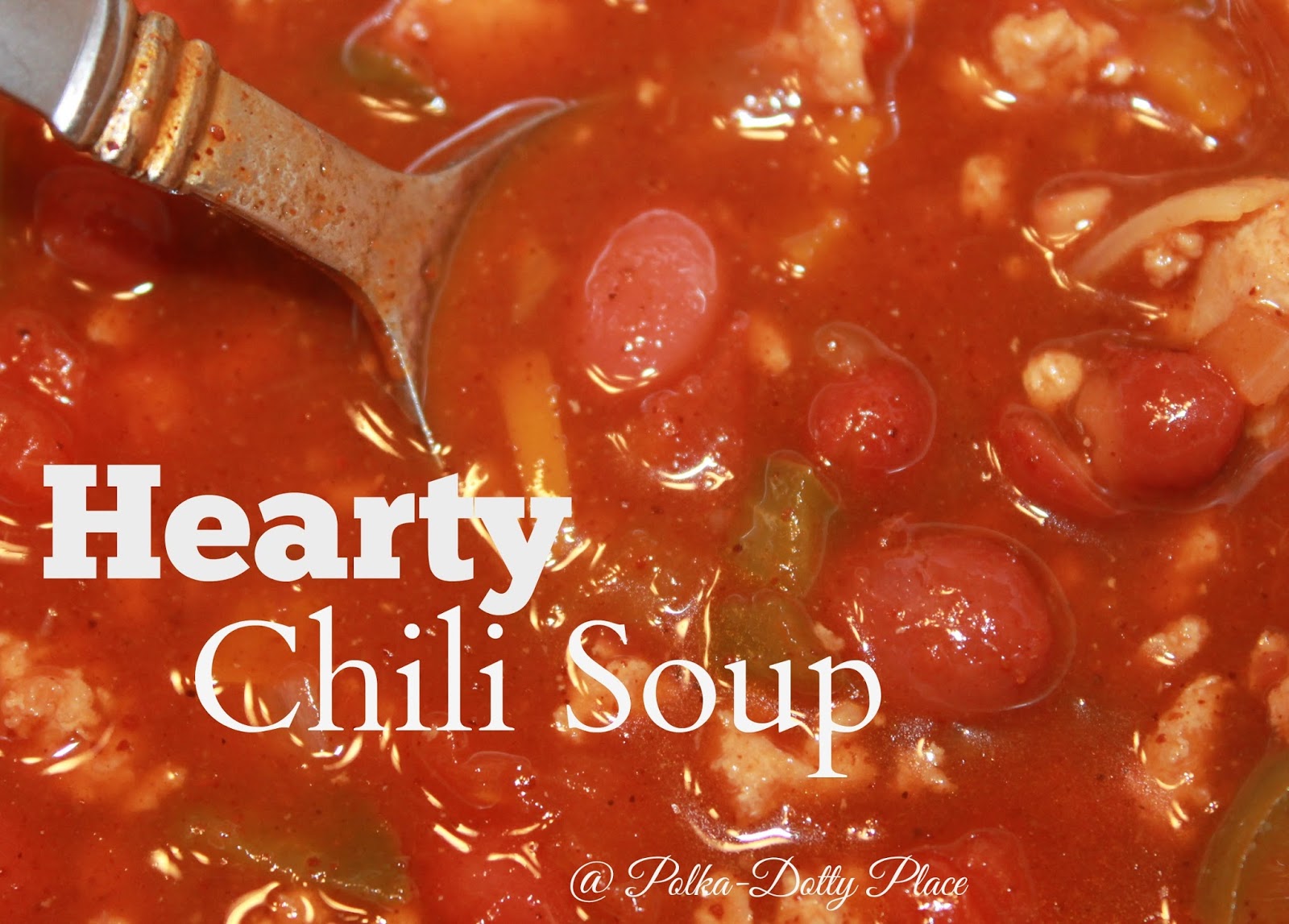 PolkaDotty Place Recipe Club Hearty Chili Soup