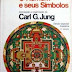 Carl Gustav Jung - O Homem e Seus Símbolos (1961)